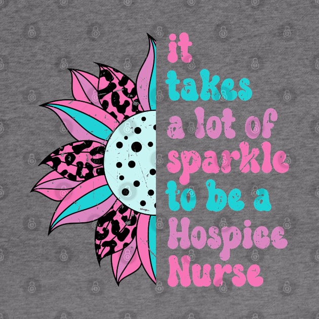 It takes a lot of sparkle to be a hospice nurse by Zedeldesign